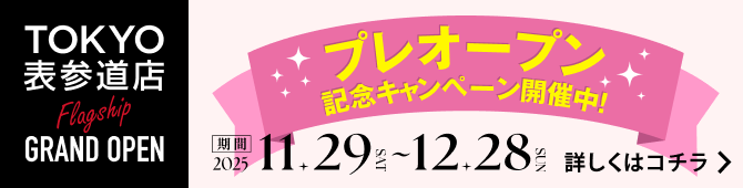 TOKYO 表参道店 GRAND OPEN